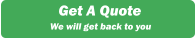 Get A Quote We will get back to you